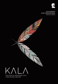 Image of KALA : Kita adalah sepasang luka yang saling melupa