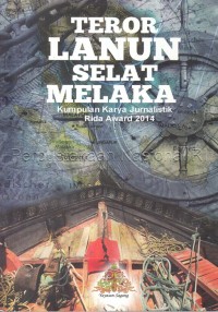 Image of Teror lanun selat Malaka : kumpulan karya jurnalistik Rida award 2014