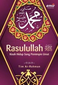 Image of Rasulullah : Kisah Hidup Sang Pemimpin Umat