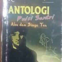 Image of Antologi Puisi Santri : Aku Dan Singa Tua