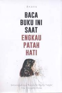 Image of Baca Buku Ini Saat engkau Patah Hati
