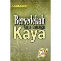 Image of Bersedak Tanpa Menunggu Kaya