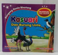 Image of Dongeng Dunia Binatang : Kasuari Dan Burung Unta