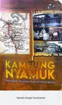 Image of Kampung Nyamuk : Percikan Sejarah Rakyat Pekanbaru