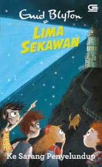 Image of Lima Sekawan : Ke Sarang Penyelundup