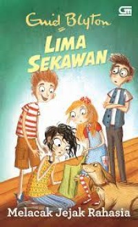 Image of Lima Sekawan : Melacak Jejak Rahasia