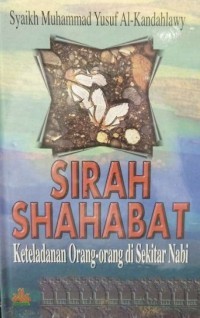 Image of Sirah Sahabat : Keteladanan Orang-Orang disekitar Nabi