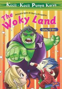 Image of The Woky Land : Petualangan Di Dunia Khayalan